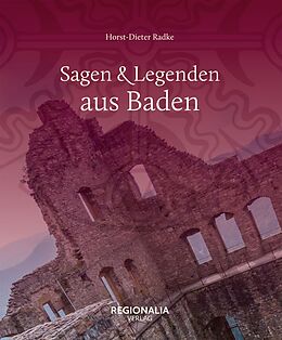 E-Book (epub) Sagen und Legenden aus Baden von Horst-Dieter Radke