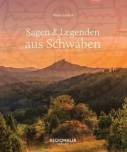 E-Book (epub) Sagen und Legenden aus Schwaben von Mario Junkes