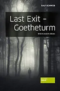 E-Book (epub) Last Exit - Goetheturm von Ralf Schwob