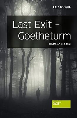 E-Book (epub) Last Exit - Goetheturm von Ralf Schwob
