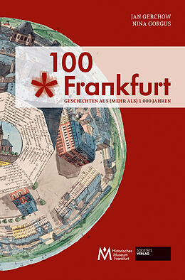 Fester Einband 100 x Frankfurt von Jan Gerchow, Nina Gorgus