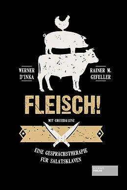 E-Book (epub) Fleisch! von Werner D'Inka, Rainer M. Gefeller