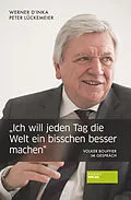 E-Book (epub) Ich will jeden Tag die Welt ein bisschen besser machen" von Werner D'Inka, Peter Lückemeier
