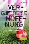 E-Book (epub) Vergiftete Hoffnung von Mara Pfeiffer