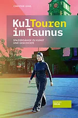 Kartonierter Einband KulTouren im Taunus von Christine Jung
