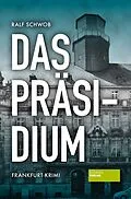 E-Book (epub) Das Präsidium von Ralf Schwob