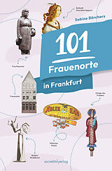 Kartonierter Einband 101 Frauenorte in Frankfurt von Sabine Börchers