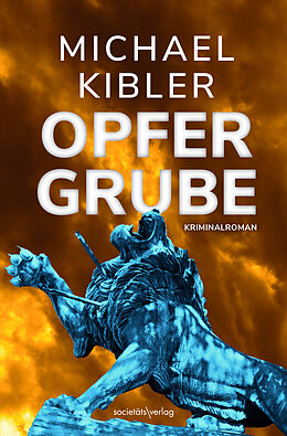 E-Book (epub) Opfergrube von Michael Kibler