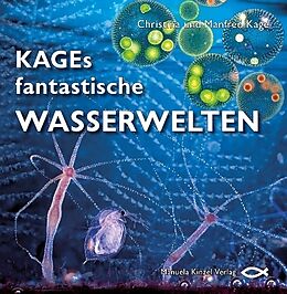 Fester Einband KAGEs fantastische Wasserwelten von Manfred Kage, Christina Kage