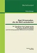 E-Book (pdf) Zwei Krisenreden, die die Welt veränderten: Die "Cuba Missle Crisis"-Speech und die "Our Mission - Our Moment"-Speech von George W. Bush im Vergleich samt Darstellung typischer Merkmale von Krisenreden von Philip Eichinger