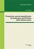 E-Book (pdf) Prävention sportartspezifischer Verletzungen und Risiken beim Wellenreiten von Erik Schulte