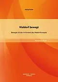 E-Book (pdf) Waldorf bewegt: Bewegte Schule im Kontext des Waldorfkonzepts von Georg Funke