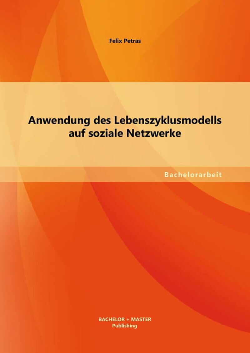 Anwendung des Lebenszyklusmodells auf soziale Netzwerke