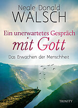 E-Book (epub) Ein unerwartetes Gespräch mit Gott von Neale Donald Walsch