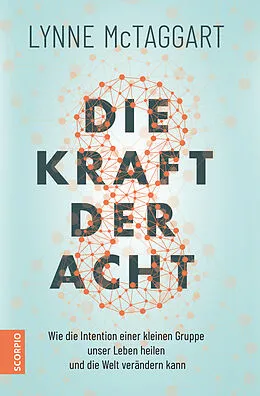 E-Book (epub) Die Kraft der Acht von Lynne McTaggart