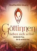 E-Book (epub) Göttinnen lieben sich selbst von HeatherAsh Amara