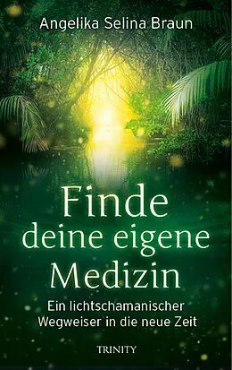 E-Book (epub) Finde deine eigene Medizin von Angelika Selina Braun