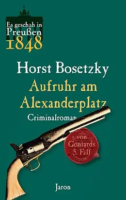 E-Book (epub) Aufruhr am Alexanderplatz von Horst Bosetzky