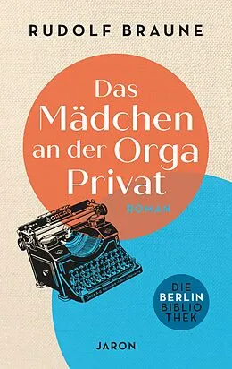 E-Book (epub) Das Mädchen an der Orga Privat von Rudolf Braune