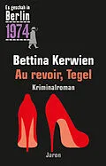 E-Book (epub) Au revoir, Tegel von Bettina Kerwien