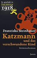 E-Book (epub) Katzmann und das verschwundene Kind von Franziska Steinhauer