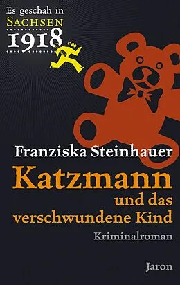E-Book (epub) Katzmann und das verschwundene Kind von Franziska Steinhauer