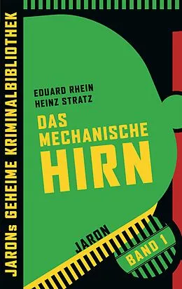 E-Book (epub) Das mechanische Hirn von Eduard Rhein, Heinz Stratz