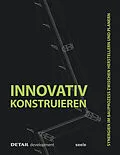 E-Book (pdf) Innovativ Konstruieren von Christoph Ingenhoven, Stefan Behling, Christian Brensing