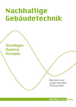 E-Book (pdf) Nachhaltige Gebäudetechnik von Bernhard Lenz, Jürgen Schreiber, Thomas Stark