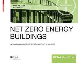 E-Book (pdf) Net zero energy buildings von Karsten Voss, Eike Musall