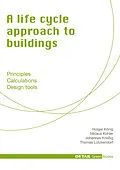 E-Book (pdf) A life cycle approach to buildings von Niklaus Kohler, Holger König, Johannes Kreissig