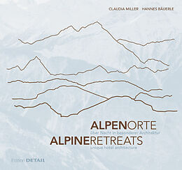 Fester Einband AlpenOrte/AlpineRetreats von Hannes Bäuerle, Claudia Miller