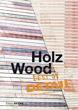 Kartonierter Einband best of DETAIL Holz / Wood von 