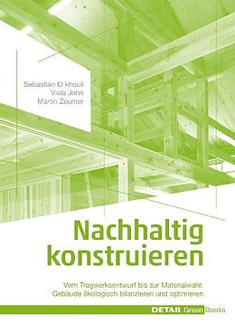 Fester Einband Nachhaltig konstruieren von Sebastian El khouli, Viola John, Martin Zeumer