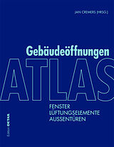 E-Book (pdf) Atlas Gebäudeöffnungen von Markus Binder, Peter Bonfig, Joost Hartwig