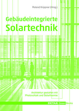 E-Book (pdf) Gebäudeintegrierte Solartechnik von Roland Krippner, Gerd Becker, Martin Maslaton
