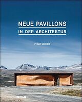 Fester Einband Neue Pavillons in der Architektur von Philip Jodidio