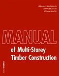 E-Book (pdf) Manual of Multistorey Timber Construction von Hermann Kaufmann, Stefan Krötsch, Stefan Winter
