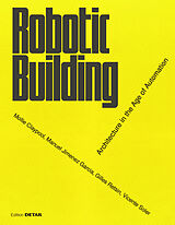 Fester Einband Robotic Building von Maria Yablonina, Philip Yuan, Greg et al Lynn