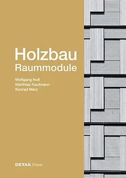 PDF Holzbau - Raummodule von Wolfgang Huß, Matthias Kaufmann, Konrad Merz