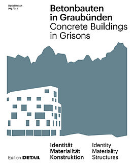 Fester Einband Betonbauten in Graubünden von Andreas Deplazes, Daniel Reisch, Armando Ruinelli