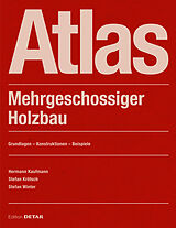 Kartonierter Einband Atlas Mehrgeschossiger Holzbau von Hermann Kaufmann, Stefan Krötsch, Stefan Winter