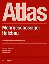 Kartonierter Einband (Kt) Atlas Mehrgeschossiger Holzbau von Hermann Kaufmann, Stefan Krötsch, Stefan Winter
