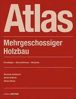 PDF Atlas Mehrgeschossiger Holzbau von Hermann Kaufmann, Stefan Krötsch, Stefan Winter