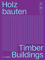 Kartonierter Einband Holzbauten S, M, L / Timber Buildings S, M, L von 