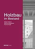 PDF Holzbau im Bestand von Stefan Krötsch, Manfred Stieglmeier, Thomas Engel
