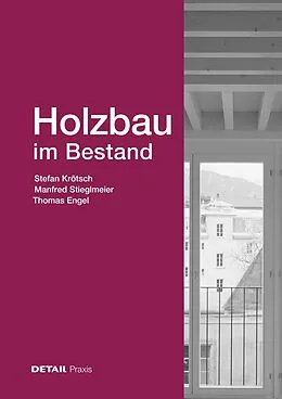 PDF Holzbau im Bestand von Stefan Krötsch, Manfred Stieglmeier, Thomas Engel