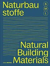 Kartonierter Einband Bauen mit Naturbaustoffen S M L / Natural Building Materials S M L von