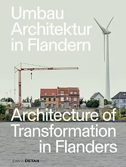 E-Book (pdf) Umbau-Architektur in Flandern / Architecture of Transformation in Flanders von Florian Heilmeyer, Sandra Hofmeister