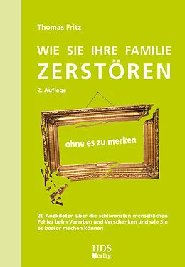 E-Book (pdf) Wie Sie Ihre Familie zerstören ohne es zu merken von Thomas Fritz